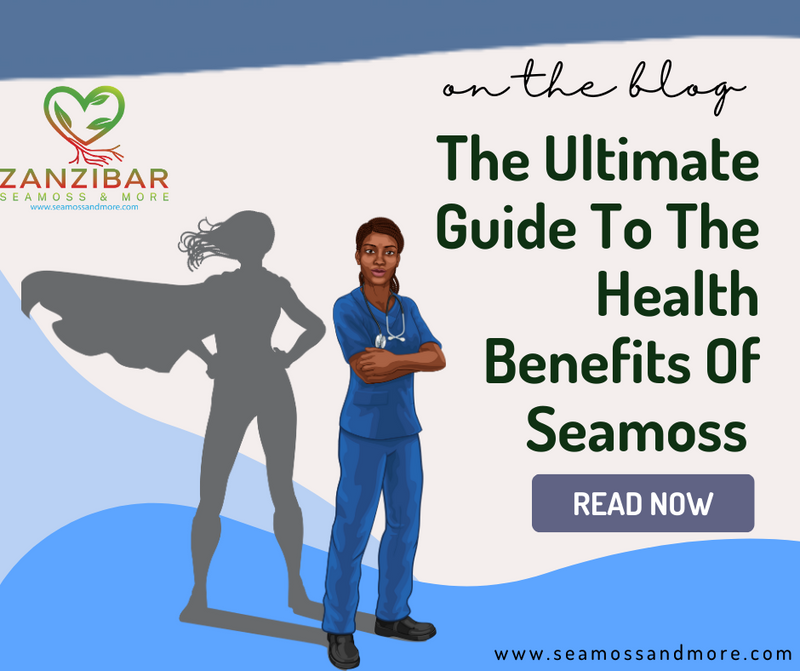 The Ultimate Guide to the Health Benefits of Sea Moss